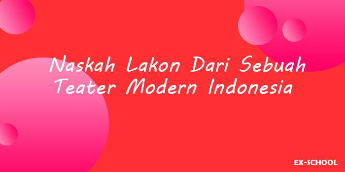 Naskah Lakon Dari Sebuah Teater Modern Indonesia